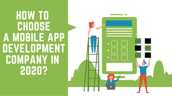 How to Choose a Mobile App Development Company in 2020